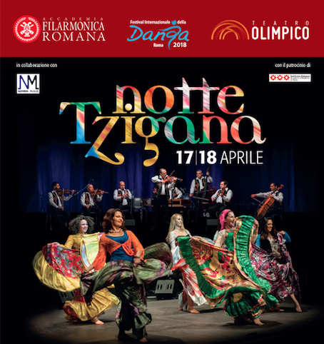 17 e 18 Aprile 2018 • "Notte Tzigana" • Festival Internazionale della Danza di Roma